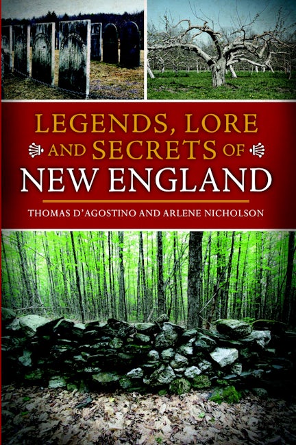 Legends, Lore and Secrets of New England