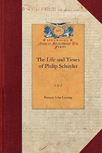 Life and Times of Philip Schuyler, Vol 2