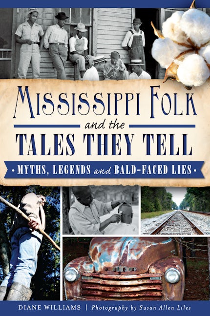 Mississippi Folk and the Tales They Tell