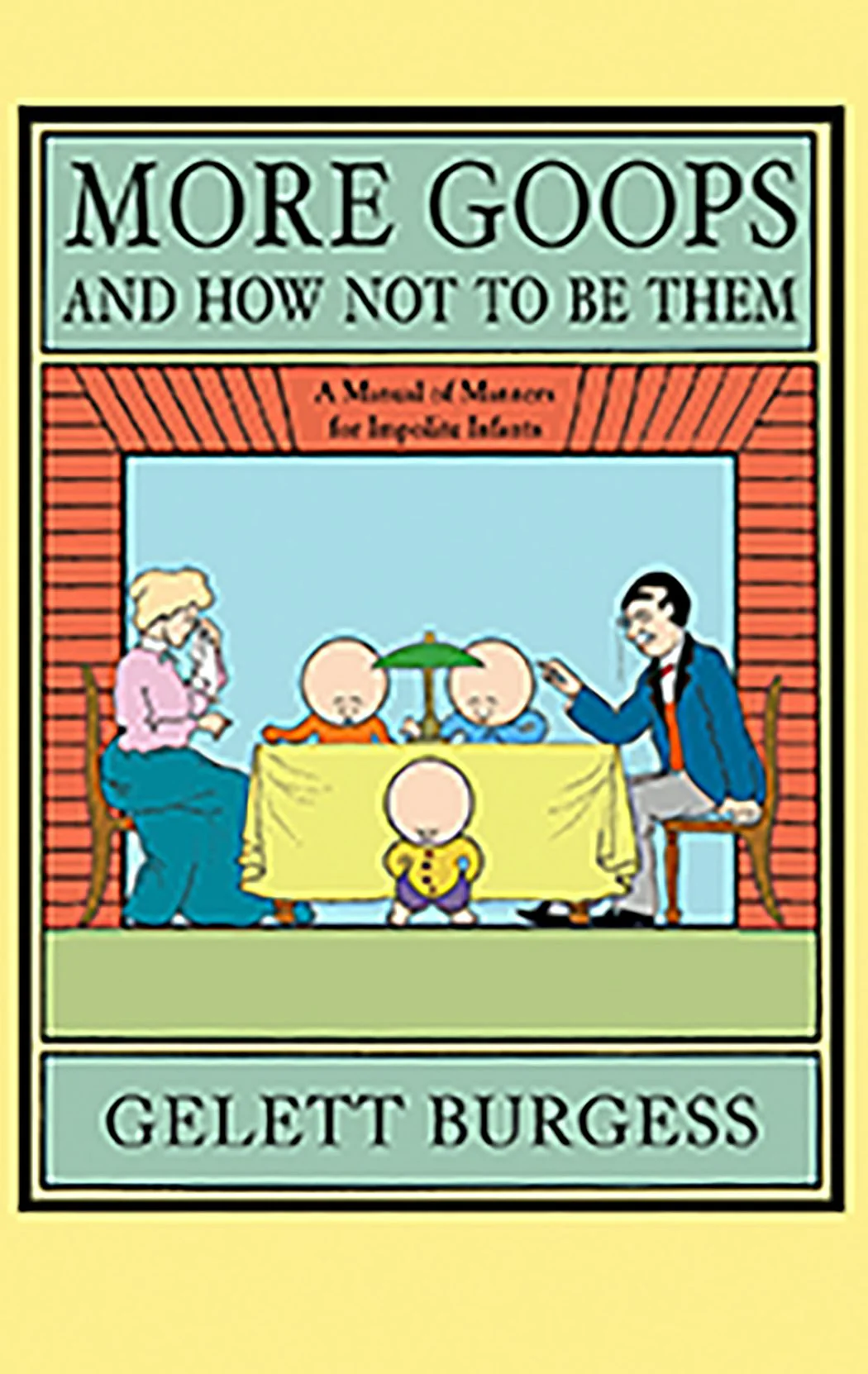 More Goops and How Not to Be Them