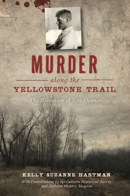 Murder along the Yellowstone Trail