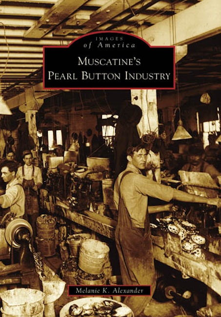 Muscatine's Pearl Button Industry