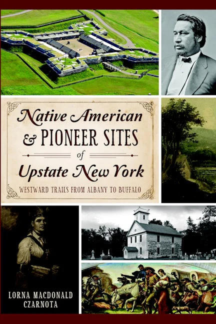 Native American & Pioneer Sites of Upstate New York