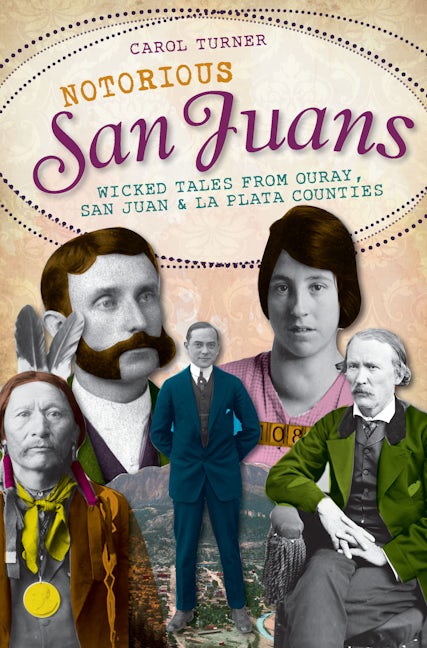 Notorious San Juans: