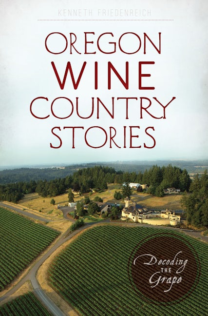 Oregon Wine Country Stories