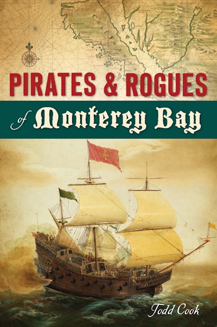 Pirates & Rogues of Monterey Bay