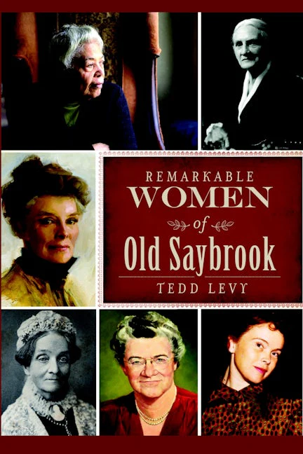 Remarkable Women of Old Saybrook