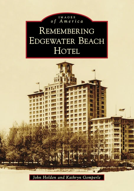 Remembering Edgewater Beach Hotel