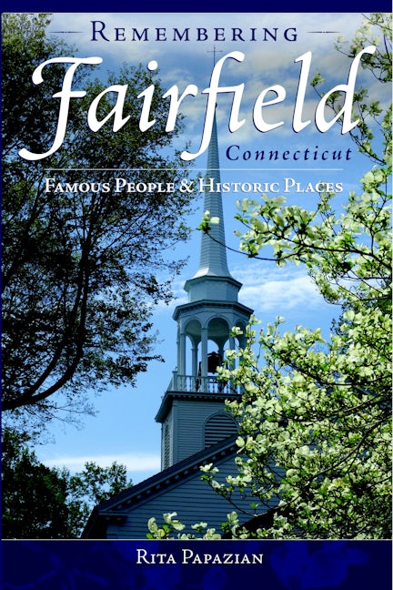 Remembering Fairfield, Connecticut