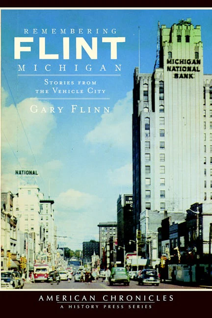 Remembering Flint, Michigan