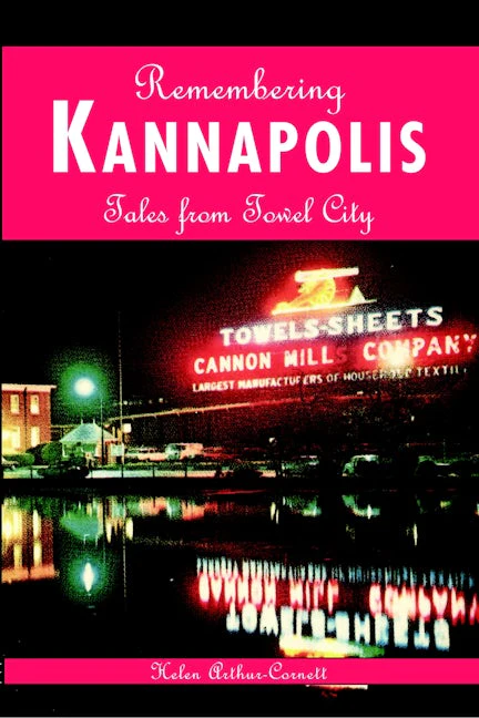 Remembering Kannapolis