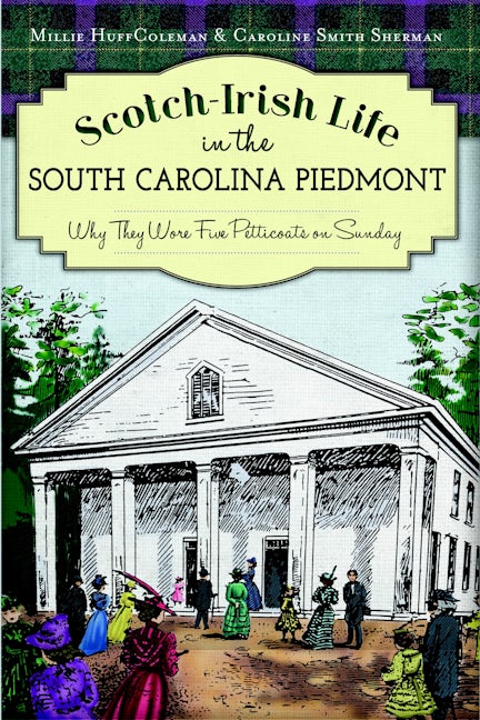 Scotch-Irish Life in the South Carolina Piedmont