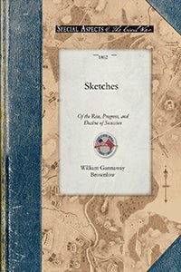 Sketches of the Rise, Progress, and Decl