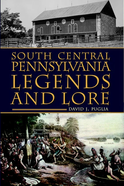 South Central Pennsylvania Legends & Lore