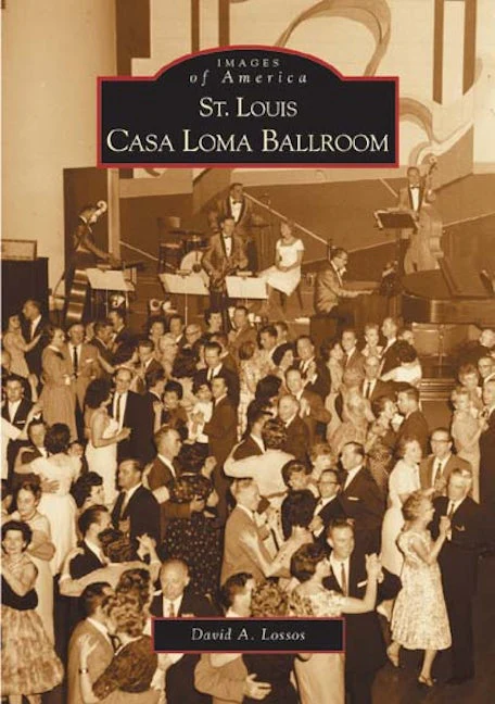 St. Louis Casa Loma Ballroom