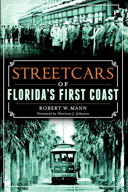 Streetcars of Florida's First Coast