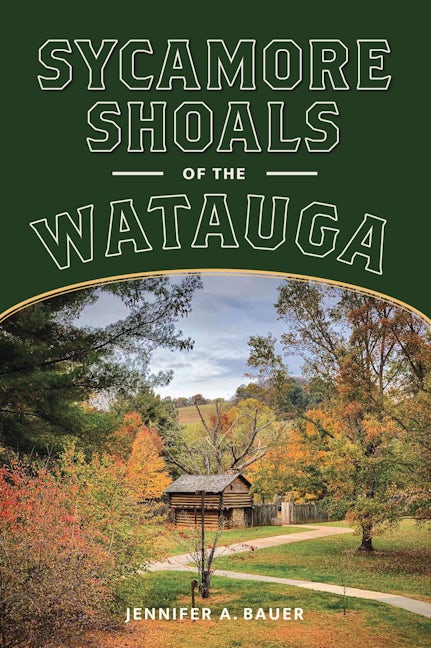Sycamore Shoals of the Watauga