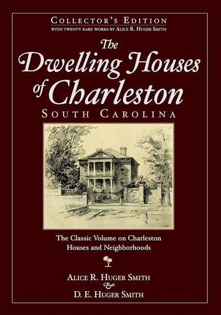 The Dwelling Houses of Charleston, South Carolina