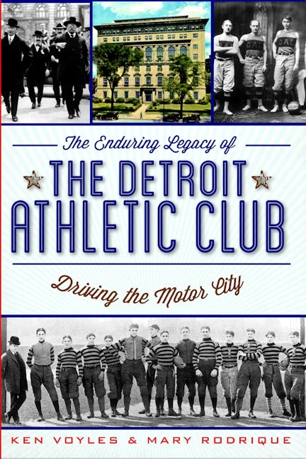 The Enduring Legacy of the Detroit Athletic Club