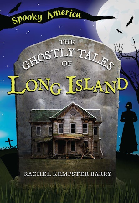 The Ghostly Tales of Long Island