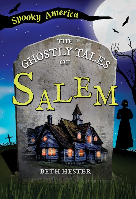 The Ghostly Tales of Salem