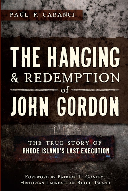 The Hanging and Redemption of John Gordon