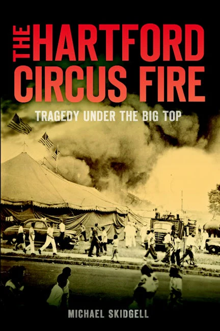 The Hartford Circus Fire