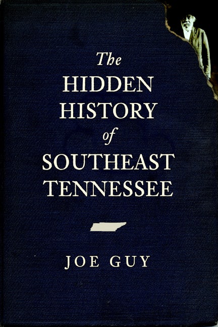 The Hidden History of Southeast Tennessee