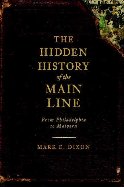 The Hidden History of the Main Line: