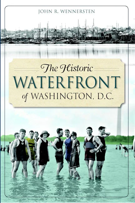 The Historic Waterfront of Washington, D.C.