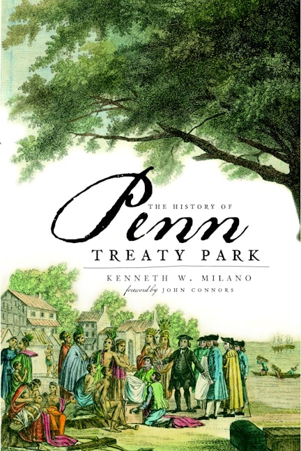 The History of Penn Treaty Park