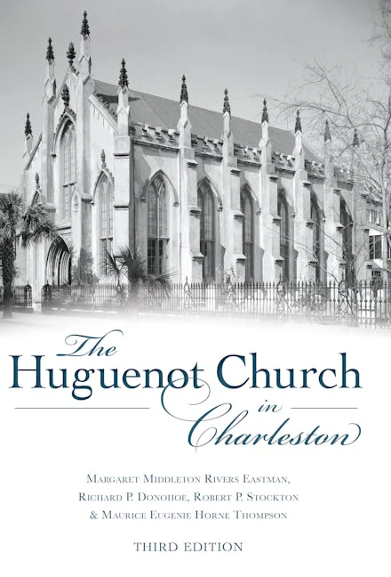The Huguenot Church of Charleston (third edition)