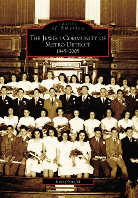 The Jewish Community of Metro Detroit 1945-2005