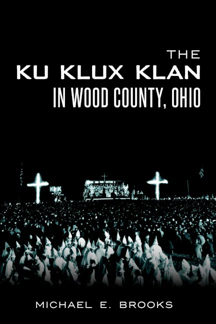 The Ku Klux Klan in Wood County, Ohio