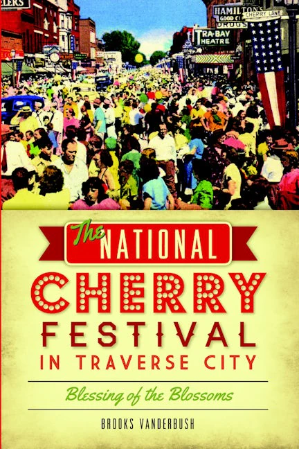 The National Cherry Festival in Traverse City