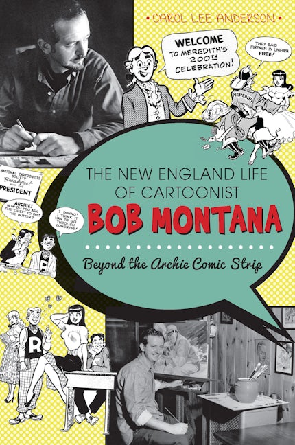 The New England Life of Cartoonist Bob Montana