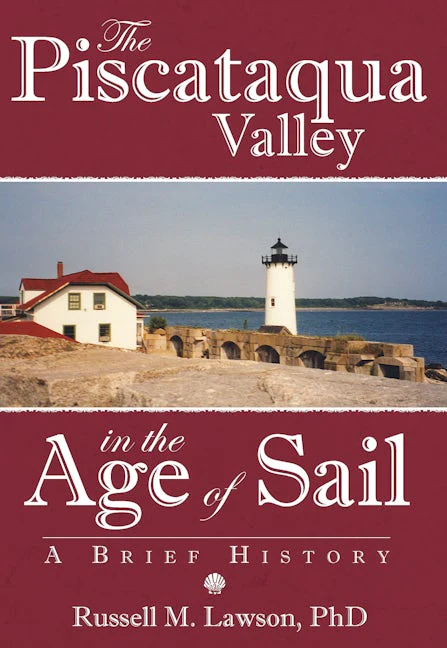 The Piscataqua Valley in the Age of Sail