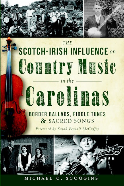 The Scotch-Irish Influence on Country Music in the Carolinas