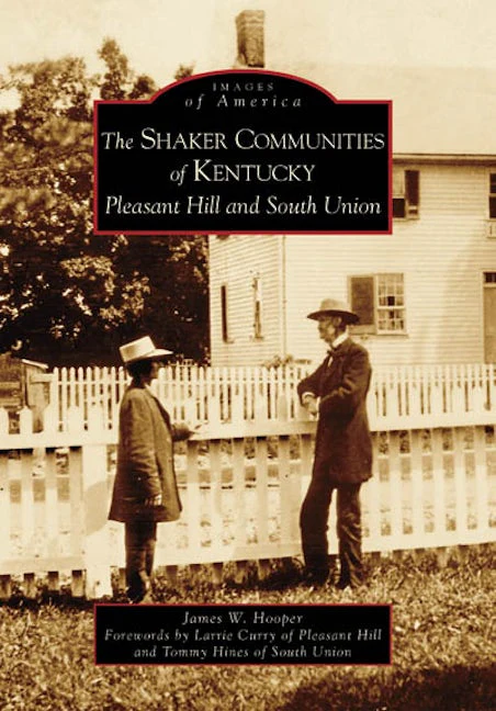 The Shaker Communities of Kentucky