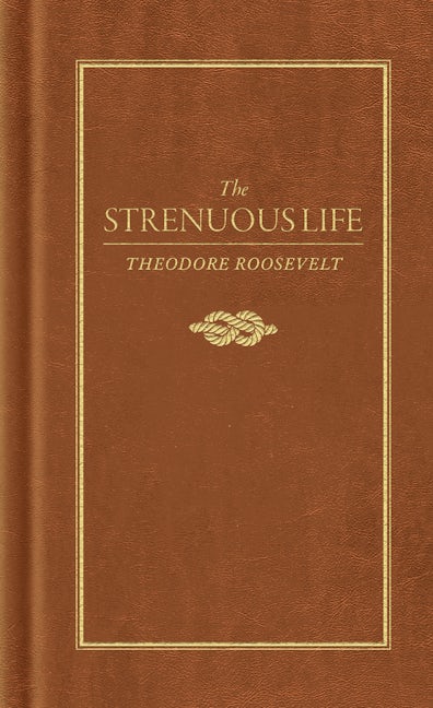 The Strenuous Life