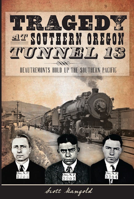 Tragedy at Southern Oregon Tunnel 13