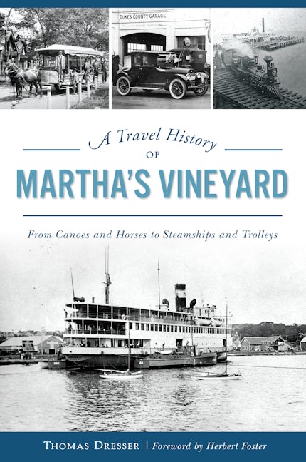 Travel History of Martha's Vineyard, A