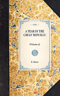 Year in the Great Republic (Vol 2)